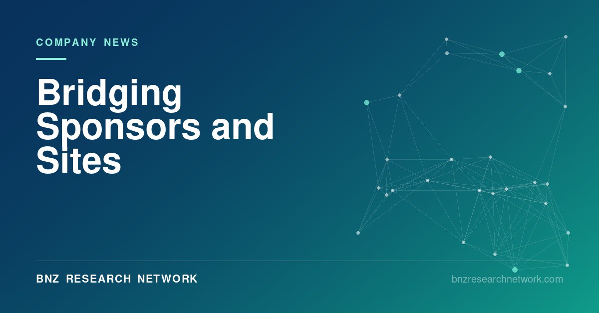 Bridging Sponsors and Sites — BNZ Research Network
